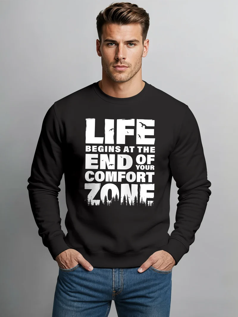 Sweatshirt Herren ohne Kapuze Spruch End of your comfort Zone Pullover Graphic Fashion Streetwear