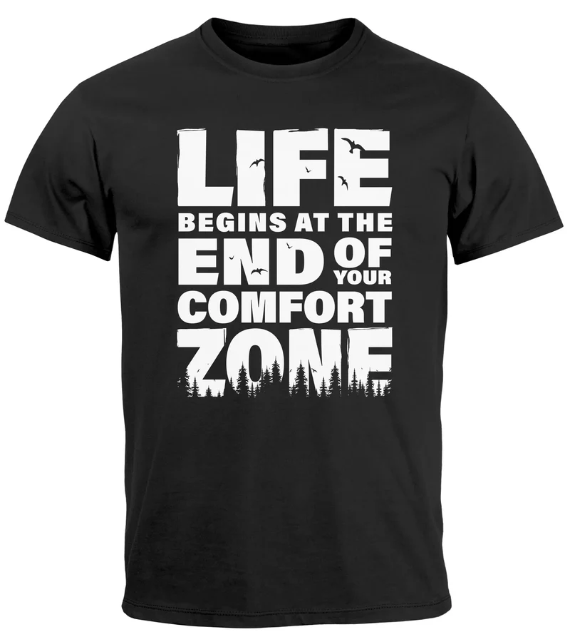 Herren T-Shirt Life begins at the end of your Comfort Zone Zitat Quote Outdoor Survival Fashion Streetstyle