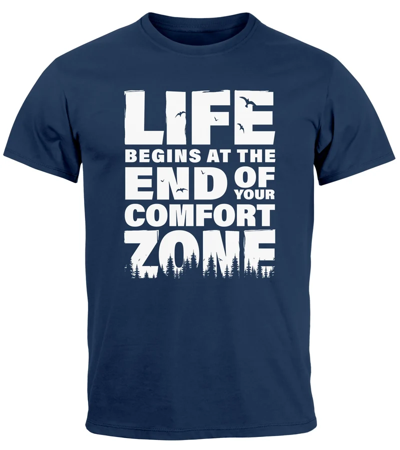 Herren T-Shirt Life begins at the end of your Comfort Zone Zitat Quote Outdoor Survival Fashion Streetstyle