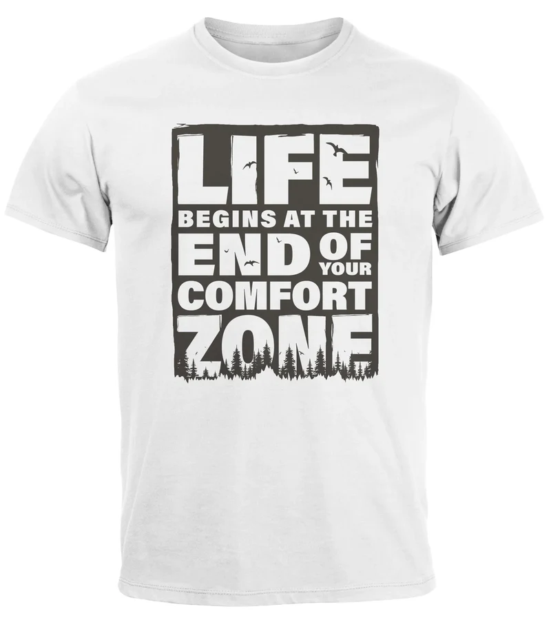 Herren T-Shirt Life begins at the end of your Comfort Zone Zitat Quote Outdoor Survival Fashion Streetstyle