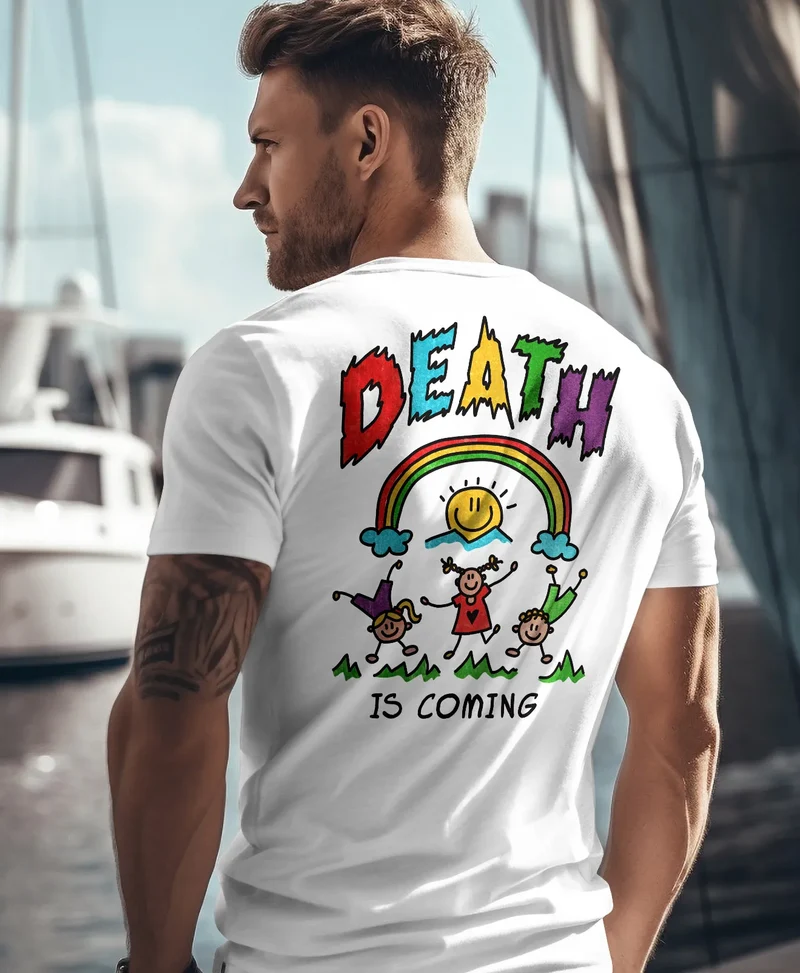 Backprint TShirt Herren Printshirt Design mit lustigem Spruch Death Is Coming Schwarzer Humor Sarkasmus Fashion
